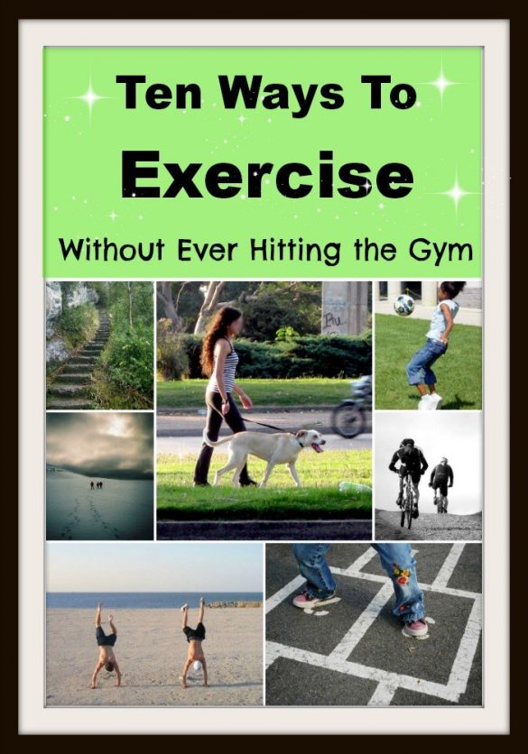 10 Ways to Exercise Without Ever Hitting the Gym