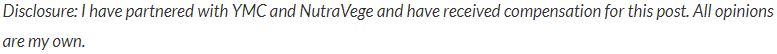 Disclosure: I have partnered with YMC and NutraVege and have received compensation for this post. All opinions are my own.