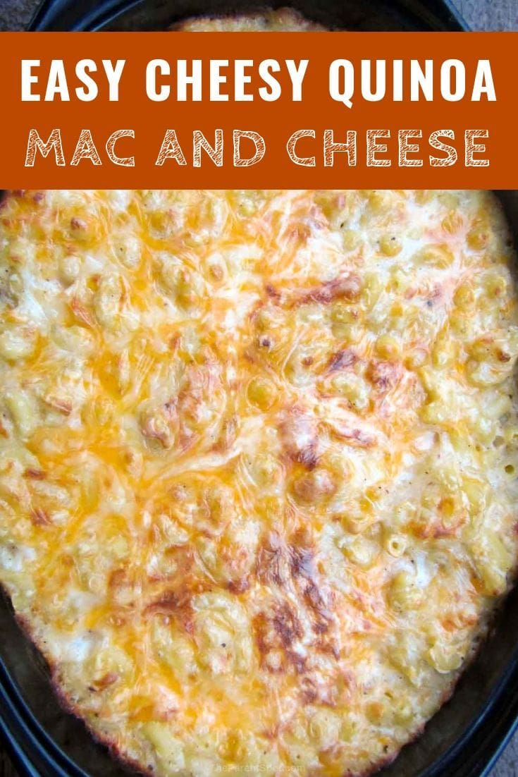 easy cheesy quinoa mac and cheese bake