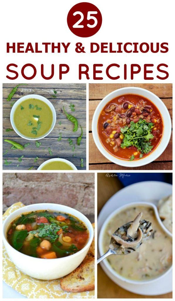 25 Healthy and Delicious Soup Recipes