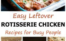 Easy Leftover Rotisserie Chicken Recipes for Busy People. What to do with leftover rotisserie chicken when you don't have a lot of time. Rotisserie chicken leftovers