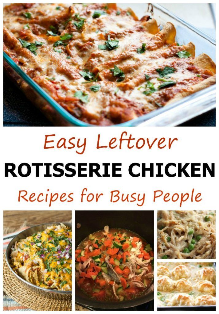 Simple Way to Recipes Using Leftover Rotisserie Chicken