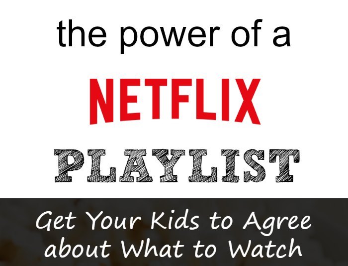 The power of a Netflix Siblings Playlist to Get Your Kids to Agree about What to Watch