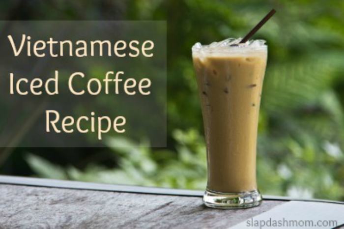 Vietnamese iced coffee SlapDashMom 700